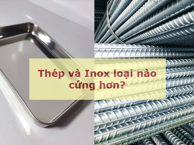 Độ cứng của inox 304 so với thép thông thường